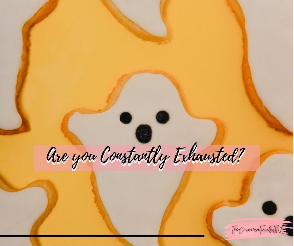 Are you constantly exhausted?